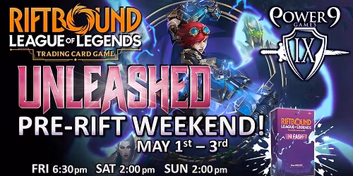 Riftbound TCG: Unleashed Pre-Rift Weekend!
