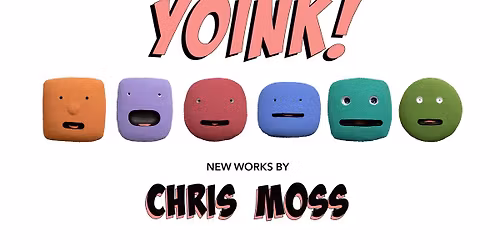 Yoink! New Works by Chris Moss at Thompson Savannah