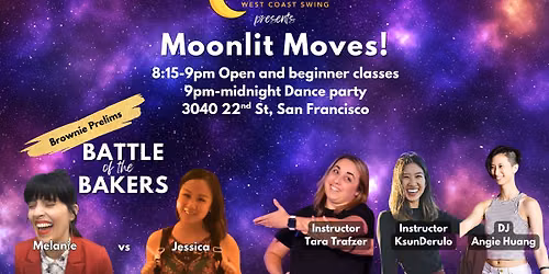 Moonlit Moves WCS! Tara Trafzer, Kathleen Sun, DJ Angie Huang \ud83c\udf6b Brownie Prelims \ud83c\udf6b