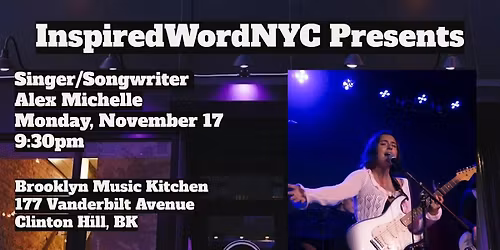 InspiredWordNYC Presents Singer\/Songwriter Alex Michelle at BMK