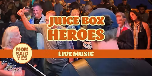 Live Music South Bay: Juice Box Heroes