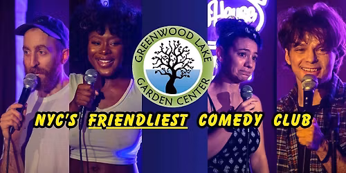 Flop House Comedy  at Greenwood Lake Garden Center