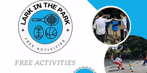 Lark in the Park Jubilee \u2013 Free Outdoor Sports & Family Activities 11AM-1PM