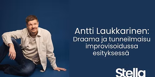 Antti Laukkarisen Draama ja tunneilmaisu improvisoidussa esityksess\u00e4 -kurssi
