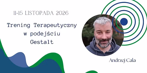 Trening terapeutyczny w podej\u015bciu Gestalt z Andrzejem Ca\u0142a