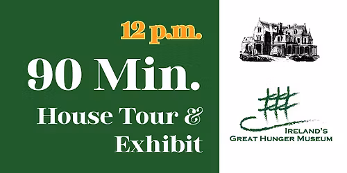 90-min. Guided House Tour: 12 \u2013 1:30pm (Now \u2013 June 10, 2026)