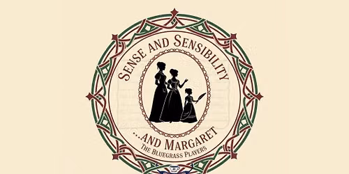 Sense and Sensibility... and Margaret