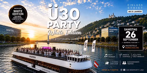 Die Ultimative \u00dc30 Boot Party - WHITE EDITION @ Donau Linz
