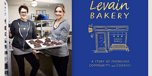 Levain Bakery:  A Story of Friendship, Community, and Cookies