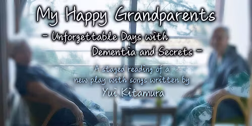 My Happy Grandparents - Unforgettable Days with Dementia and Secrets