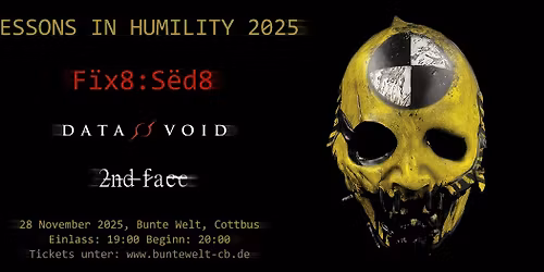 Data Void 2025 Tour: Cottbus, DE @ Colorful World Cultural Center with F\u00efx8:S\u00ebd8 | 2nd Face