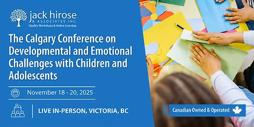 Calgary Child & Youth Conference on Developmental & Emotional Challenges