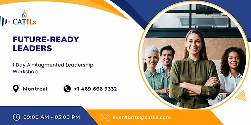 Future-Ready Leaders: 1 Day AI-Augmented Leadership Workshop | Montreal