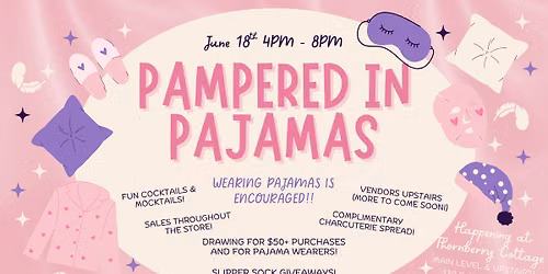 PAMPERED IN PAJAMAS - Thornberry Cottage Event