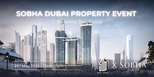 Sobha Dubai Property Event 2026
