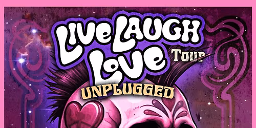 Live Laugh Love Tour Unplugged