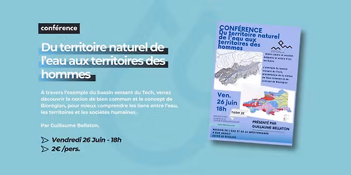 Conf\u00e9rence - Du territoire naturel de l\u2019eau aux territoires des hommes