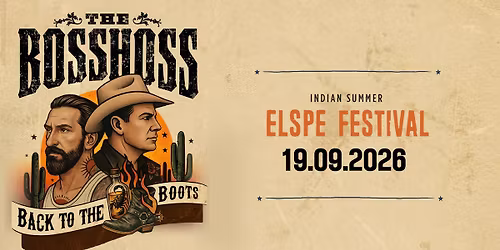THE BOSSHOSS - BACK TO THE BOOTS - LIVE SUMMER 2026 - ELSPE FESTIVAL