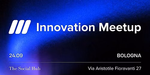 Innovation Meetup by Innovation Match - Bologna