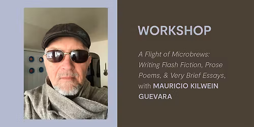 Writing Workshop with Mauricio Kilwein Guevara