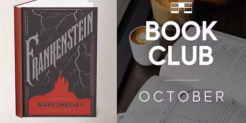 Leads Coffeehouse Book Club: "Frankenstein" by Mary Shelley