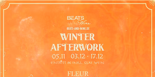 BEATS AND WINE - WINTER AFERWORK IM FLEUR