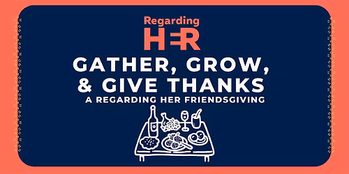 Save The Date: Regarding Her Friendsgiving