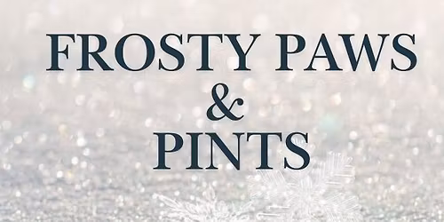 Frosty Paws & Pints