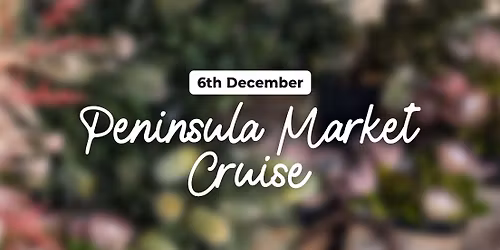 Peninsula Market Cruise