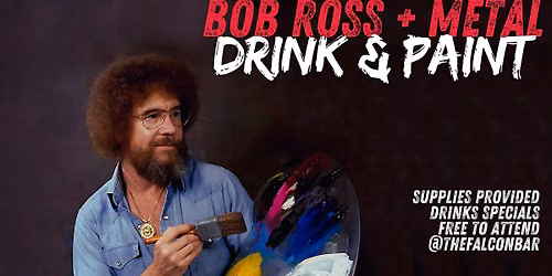 Bob Ross + Metal: Drink & Draw Night