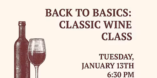 January Wine Class: Back to the Basics