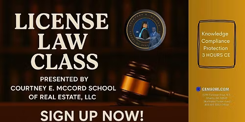 GA Real Estate License Law \u2013 Knowledge, Compliance, Protection \u2013 3 Hours CE