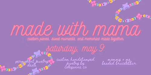 Made with Mama | A Wildflower Lane Mother\u2019s Day Event
