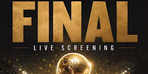 FINAL WORLD CUP WATCH PARTY & AFTER PARTY