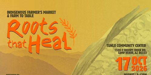 Roots that Heal: Indigenous Farmers Market & Farm to Table Event