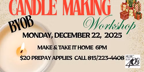 BYOB Candle Making Workshop ~ Countdown to Christmas