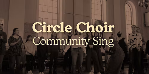 Circle Choir Open Sing