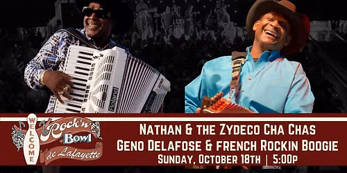 Nathan & the Zydeco Cha Chas plus Geno Delafose & French Rockin' Boogie | Rock'n'Bowl\u00ae de Lafayette