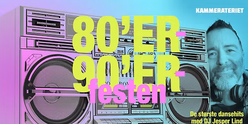 80'er\ud83e\ude7790'er-festen p\u00e5 Kammerateriet