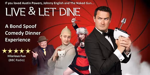 Live & Let Dine - A James Bond Spoof