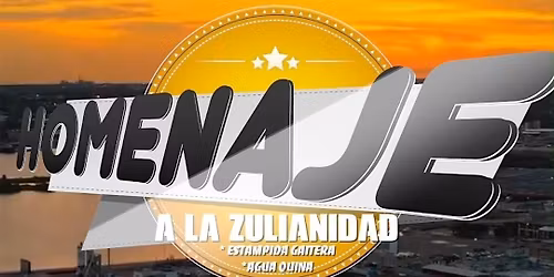 Homenaje a la Zulianidad 2026 - Estampida Gaitera y Agua Quina
