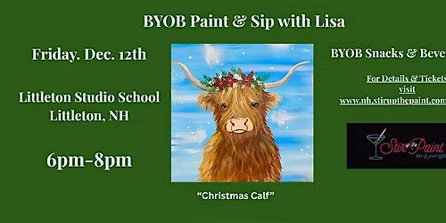"Christmas Calf", a BYOB PAINT & SIP EVENT, Littleton NH