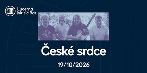\u010cesk\u00e9 srdce | Lucerna Music Bar
