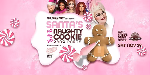 SANTA's HO HO HO NAUGHTY COOKIE DRAG PARTY (18+ Adult Only Event)