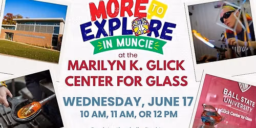 More to Explore in Muncie: Marilyn K. Glick Center for Glass