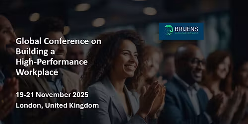 Global Conference on Building a High-Performance  Workplace, London UK