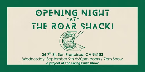 Opening Night At The Roar Shack!