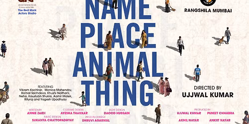 Name, Place, Animal, Thing: Premiere at Rangshila