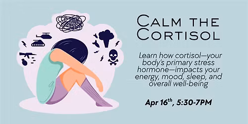 Calm the Cortisol: Learn simple ways to help regulate your levels