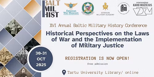 Ajalookonverents \u201cHistorical Perspectives on the Laws of War and Implementation of Military Justice"